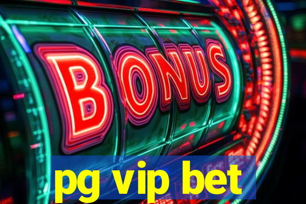 pg vip bet